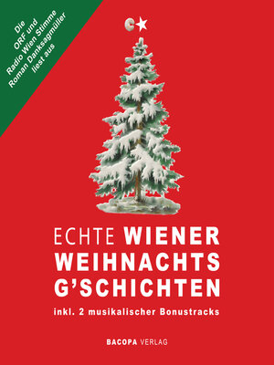 cover image of Hörbuch. Die ORF und Radio Wien Stimme Roman Danksagmüller liest aus Echte Wiener Weihnachtsgschichten inkl. 2 musikalischer Bonustracks!